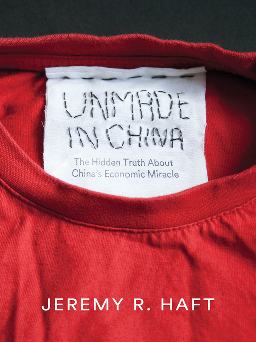 Title details for Unmade in China by Jeremy R. Haft - Available